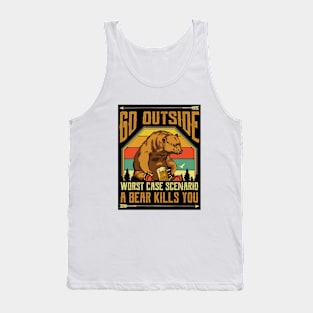 Go Outside Worst Case Scenario A Bear Kills You Camping mode black Tank Top